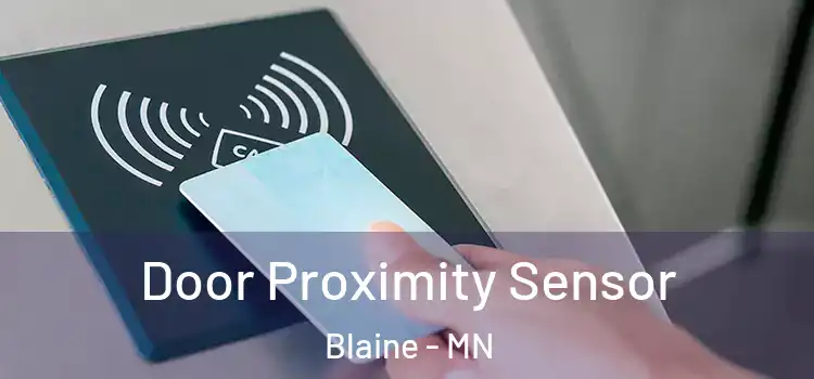 Door Proximity Sensor Blaine - MN